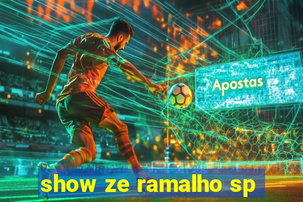 show ze ramalho sp